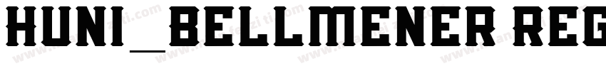 Huni_Bellmener Regul字体转换